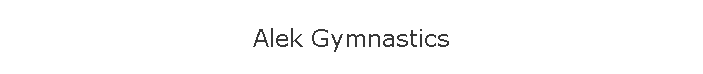 Alek Gymnastics