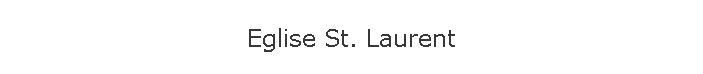 Eglise St. Laurent