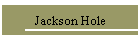 Jackson Hole