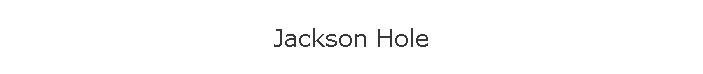 Jackson Hole