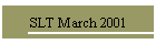 SLT March 2001