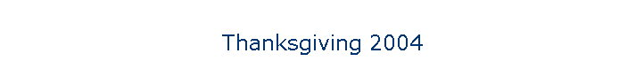Thanksgiving 2004